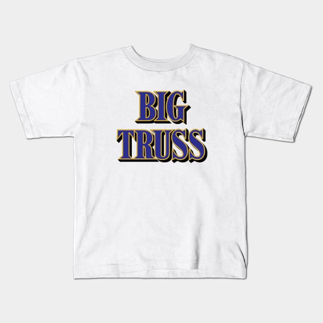 Big Truss - White Kids T-Shirt by KFig21